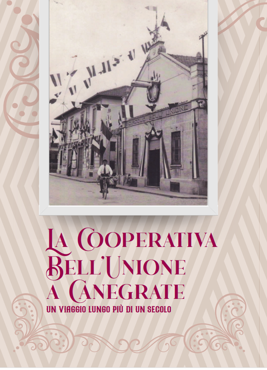 LIBRO La Cooperativa Bell’Unione a Canegrate - Un viaggio lungo più di un secolo